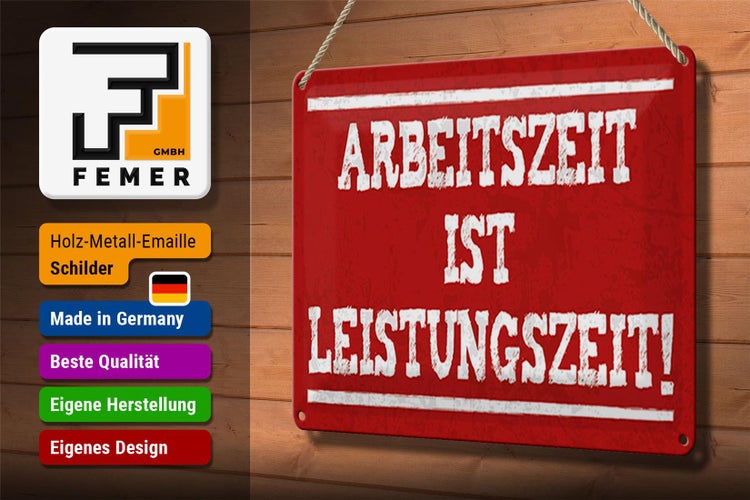 Blechschild Spruch 30x20cm Arbeitszeit ist Leistungszeit