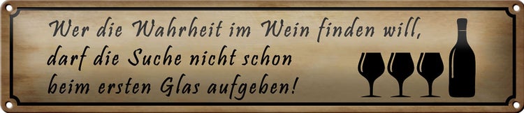 Blechschild Spruch 46x10cm wer Wahrheit im Wein finden will Dekoration