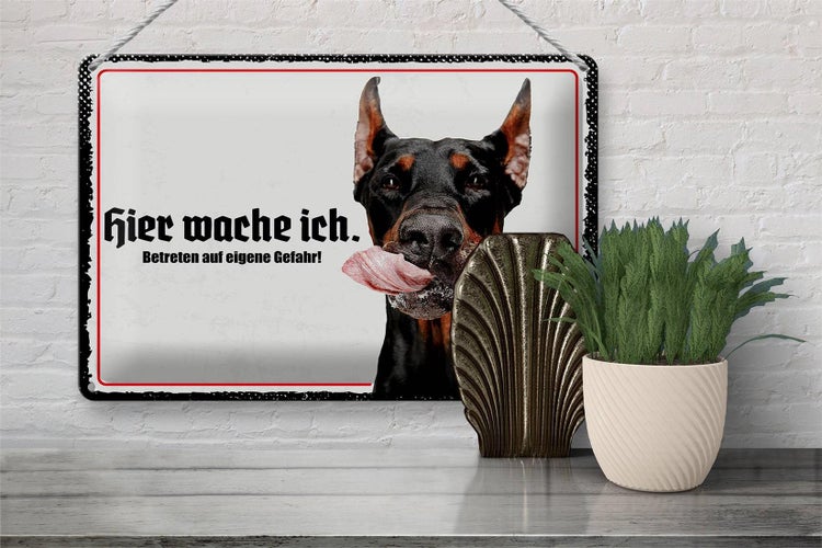 Blechschild Spruch 30x20cm Doberman hier wache ich
