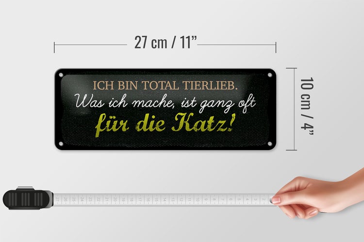 Blechschild Spruch 27x10 cm Ich bin total tierlieb Dekoration