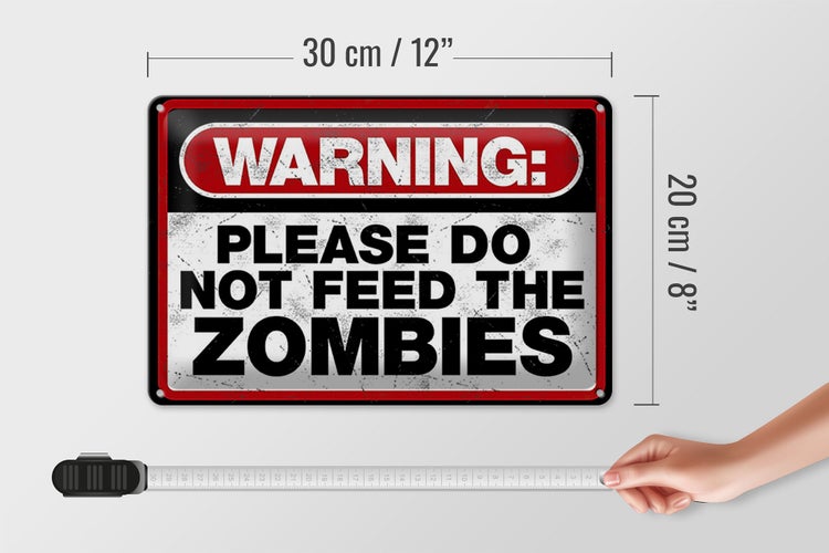 Blechschild Spruch 30x20cm warning please do not Zombies