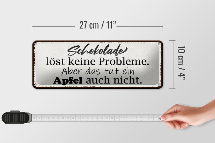 Blechschild Spruch 27x10cm Schokolade löst keine Probleme Dekoration