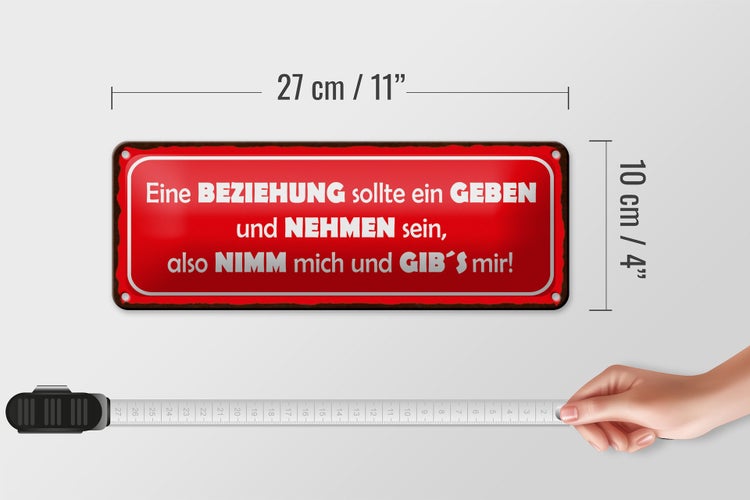 Blechschild Spruch 27x10cm Beziehung geben nehmen nimm mich Dekoration