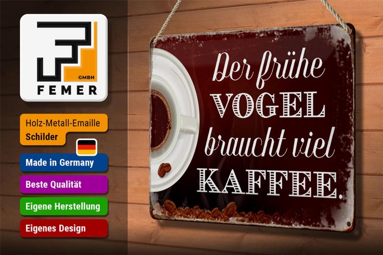 Blechschild Spruch 30x20cm früher Vogel braucht viel Kaffee