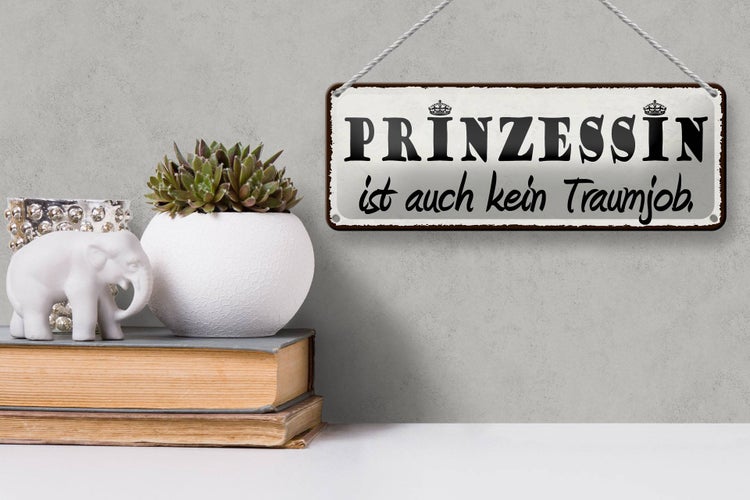 Blechschild Spruch 27x10cm Prinzessin ist kein Traumjob Dekoration