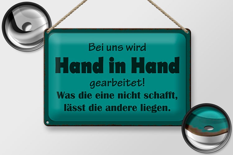 Blechschild Spruch 30x20cm bei uns Hand in Hand gearbeitet