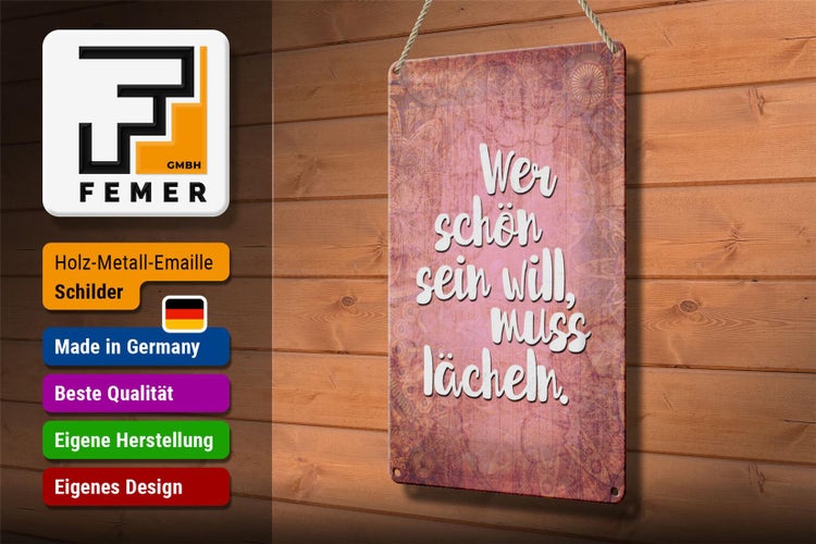 Blechschild Spruch 20x30cm wer schön sein will muss lächeln