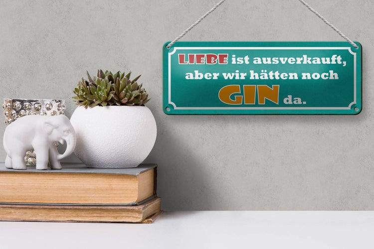 Blechschild Spruch 27x10cm Liebe ausverkauft aber Gin da Dekoration