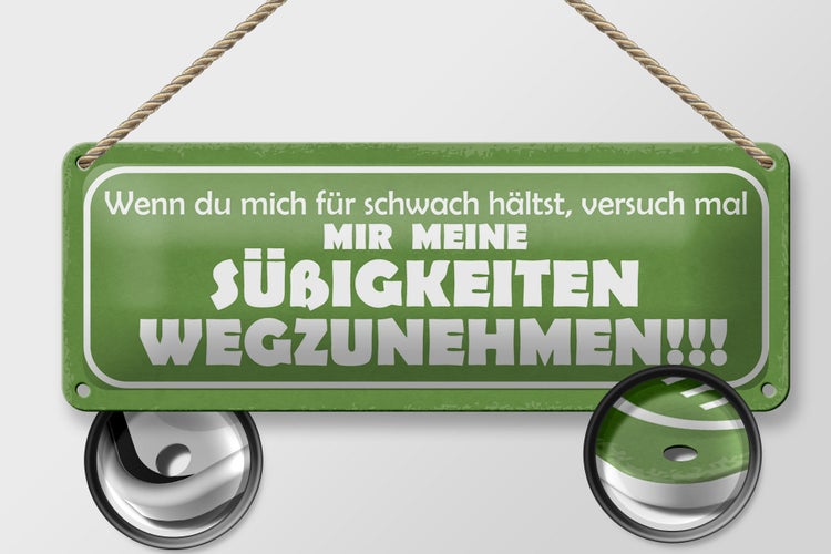 Blechschild Spruch 27x10cm versuch Süßigkeiten wegzunehmen Dekoration