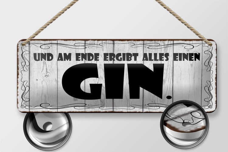 Blechschild Spruch 27x10cm Am Ende ergibt alles einen GIN Dekoration