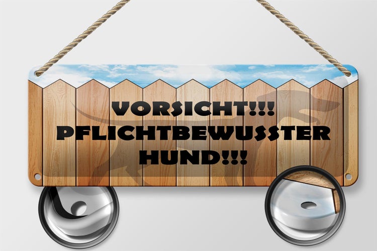 Blechschild Spruch 27x10 cm Vorsicht pflichtbewusster Hund Dekoration