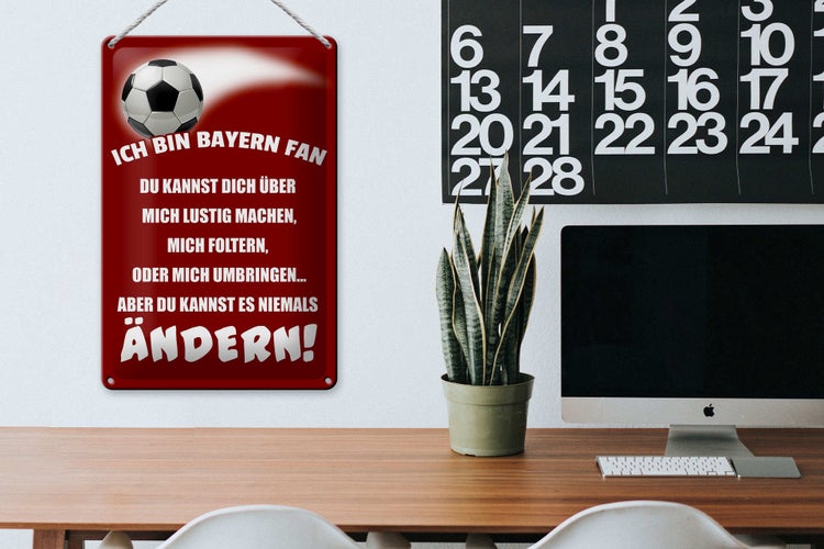 Blechschild Spruch 20x30cm ich bin Bayern Fan Fussball