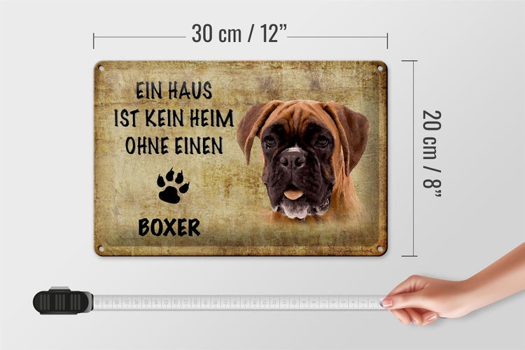 Blechschild Spruch 30x20cm Boxer Hund ohne kein Heim