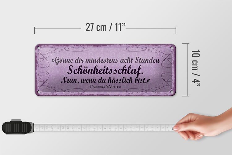 Blechschild Spruch 27x10cm gönne 8 Stunden Schönheitsschlaf Dekoration