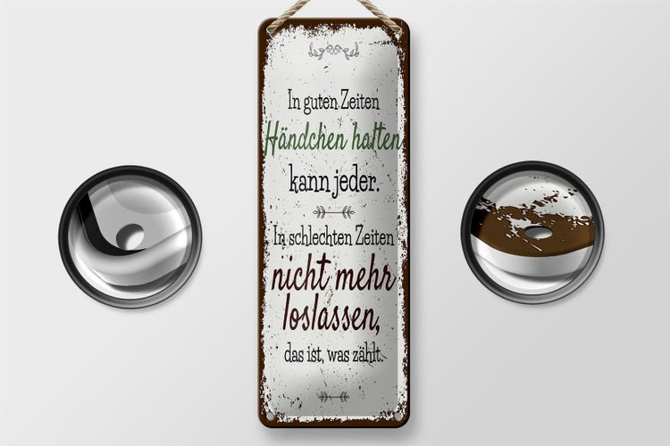 Blechschild Spruch In guten Zeiten Händchen halten 10x27cm