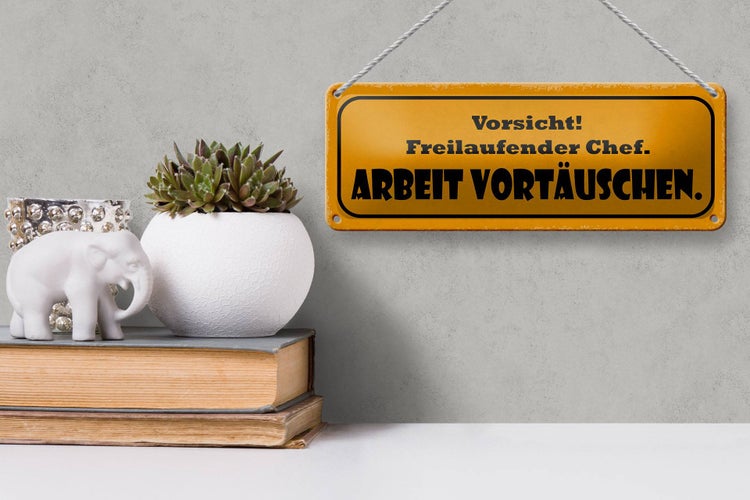 Blechschild Spruch 27x10cm Vorsicht freilaufender Chef Arbeit vortäuschen