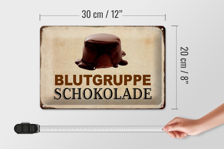 Blechschild Spruch 30x20cm Blutgruppe Schokolade Schild