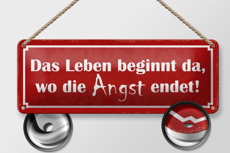 Blechschild Spruch 27x10cm Leben beginnt da wo Angst endet Dekoration