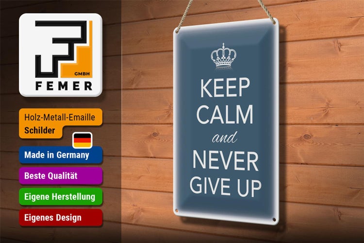Blechschild Spruch 20x30cm Keep Calm and never give up