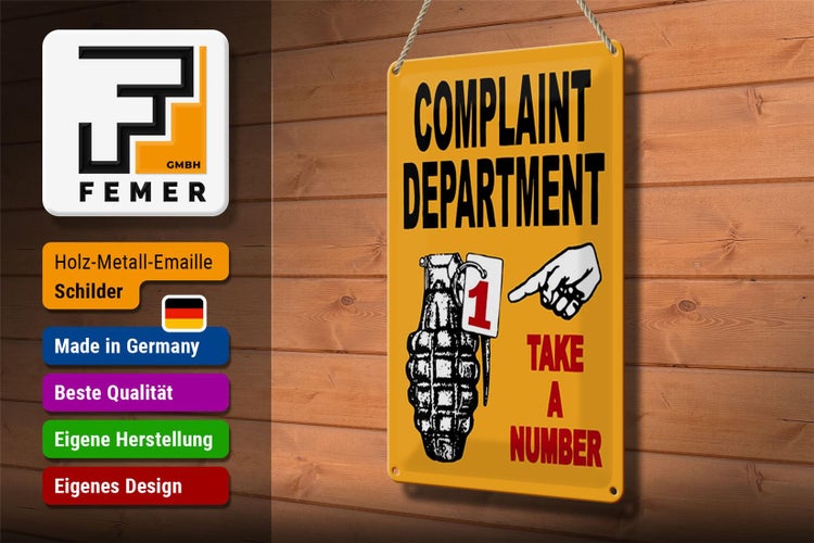 Blechschild Spruch 20x30cm complaint Department take number