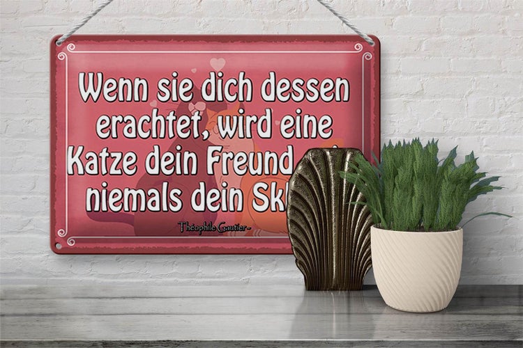Blechschild Spruch 30x20cm Katze dein Freund niemals Sklave