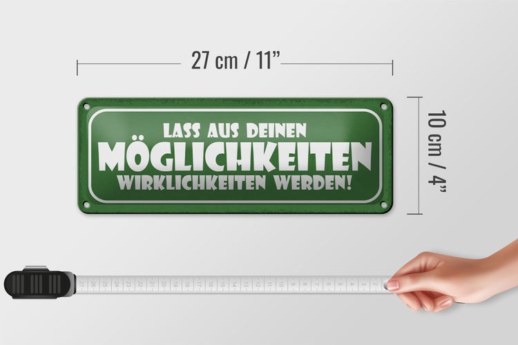 Blechschild Spruch 27x10cm aus Möglichkeiten Wirklichkeiten Dekoration
