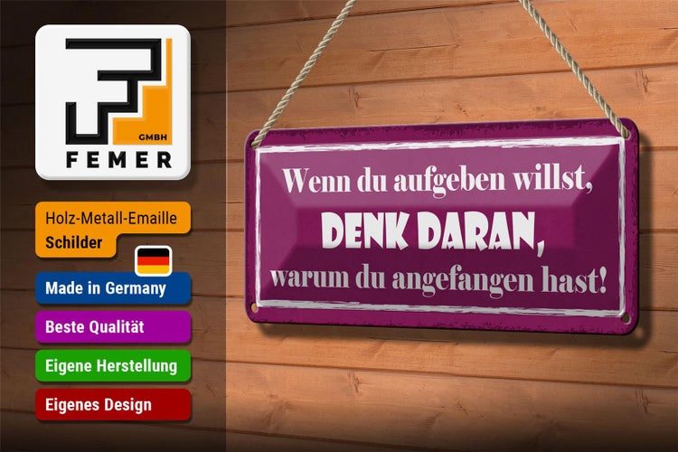Blechschild Spruch 27x10cm wenn du aufgeben willst denk an Dekoration