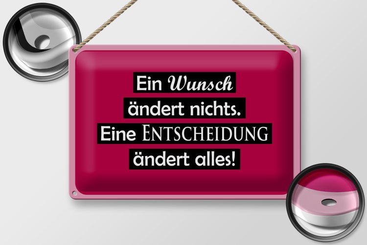 Blechschild Spruch  30x20cm Ein Wunsch ändert nichts