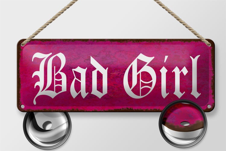 Blechschild Spruch 27x10cm Bad Girl rosa Schild