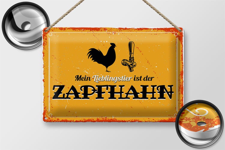 Blechschild Spruch 30x20cm Mein Lieblingstier ist der Zapfhahn