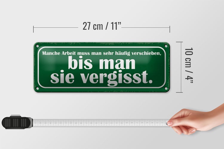 Blechschild Spruch 27x10cm Arbeit muss häufig verschieben Dekoration