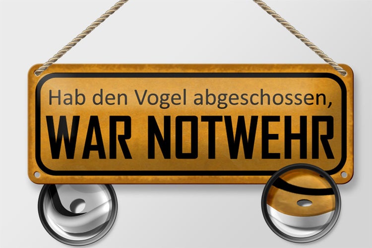 Blechschild Spruch 27x10cm hab Vogel abgeschossen NOTWEHR Dekoration