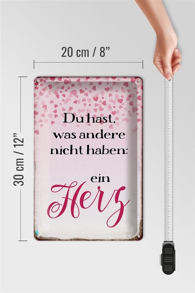 Dekoschild mit dem Spruch Du hast, was andere nicht haben: ein Herz, circa 20 x 30 cm