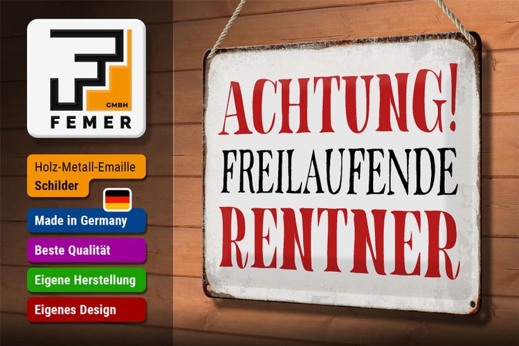 Blechschild Spruch 30x20cm Achtung freilaufende Rentner