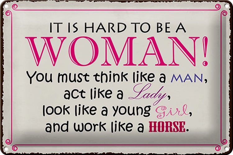 Blechschild Spruch 30x20cm it is hard to be a woman Lady Girl