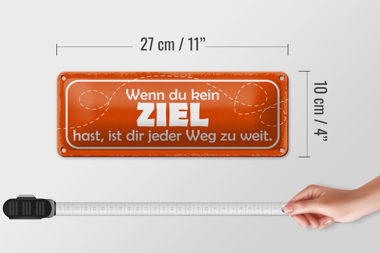 Blechschild Spruch 27x10cm wenn kein Ziel jeder Weg zu Weit Dekoration