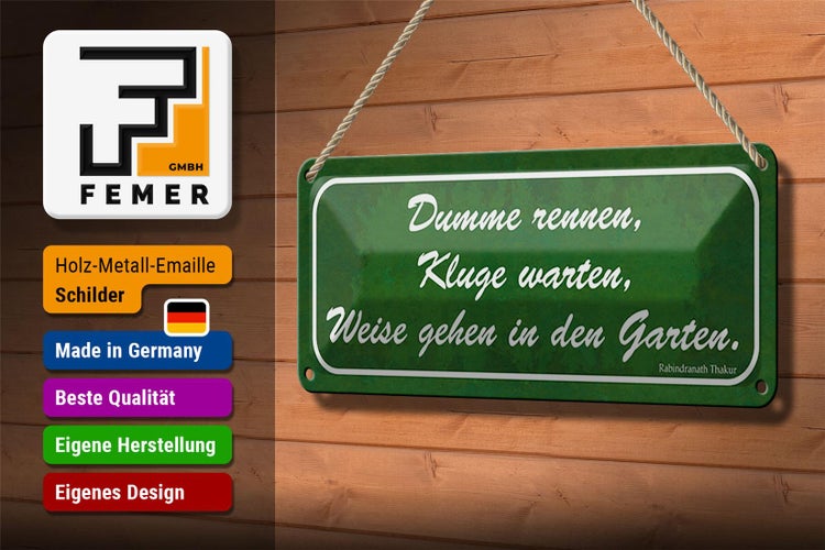 Blechschild Spruch 27x10cm Dumme rennen Kluge warten Garten Dekoration