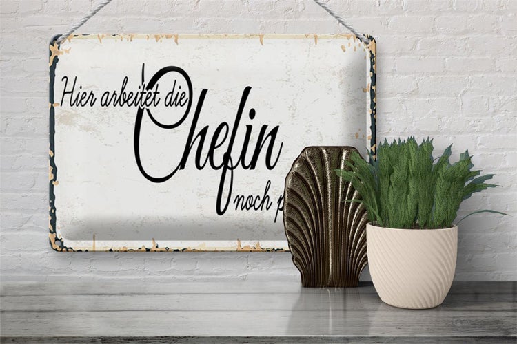 Blechschild Spruch 30x20cm Hier arbeitet die Chefin noch persönlich