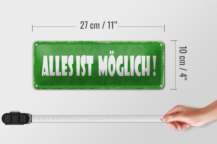 Blechschild Spruch 27x10cm alles ist möglich Dekoration