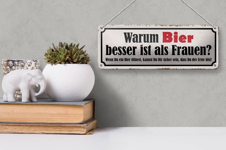Blechschild Spruch 27x10cm warum Bier besser ist als Frauen Dekoration