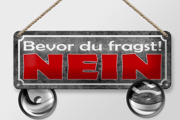 Blechschild Spruch 27x10cm bevor du fragst NEIN graues Schild