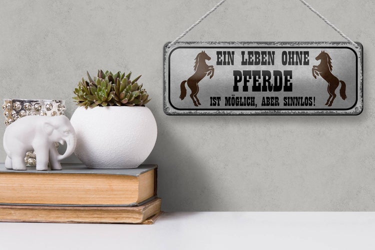 Blechschild Spruch 27x10cm Leben ohne Pferde sinnlos Dekoration