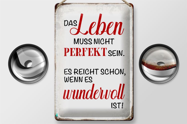 Blechschild Spruch 20x30cm Leben muss nicht perfekt sein