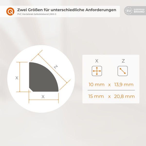 Illustration von zwei Größen selbstklebender PVC Viertelstäbe mit den Maßen 10 mm x 13,9 mm und 15 mm x 20,8 mm. European Brand Siegel.