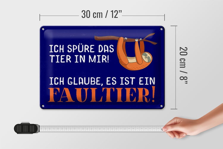 Blechschild Spruch 30x20cm ich spüre das Faultier in mir