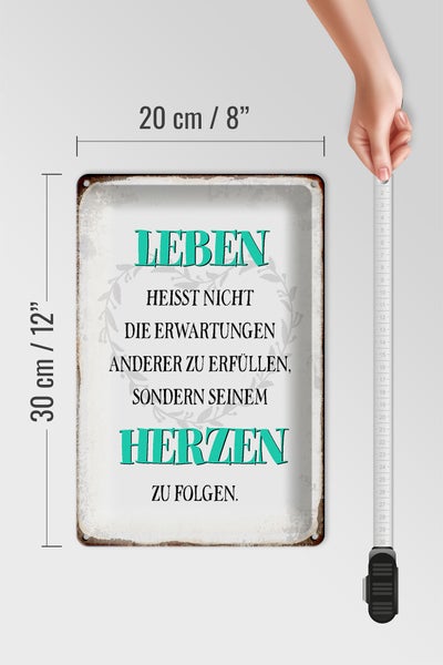 Blechschild Spruch 20x30cm Leben seinem Herzen zu folgen