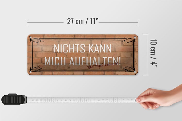 Blechschild Spruch 27x10cm nichts kann mich aufhalten Dekoration
