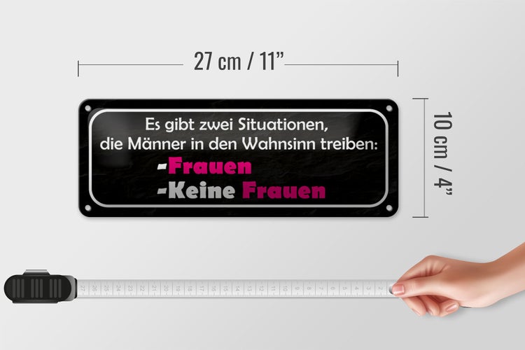Blechschild Spruch 27x10cm Männer Wahnsinn Frauen keine Dekoration