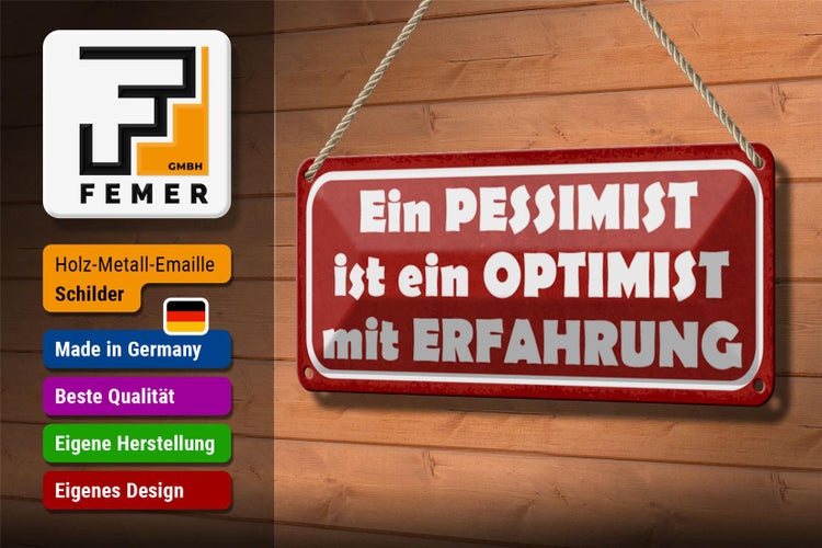 Blechschild Spruch 27x10cm Pessimist Optimist Erfahrung Dekoration