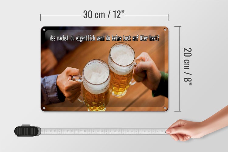 Blechschild Spruch 30x20cm Bier wenn du keine Lust hast